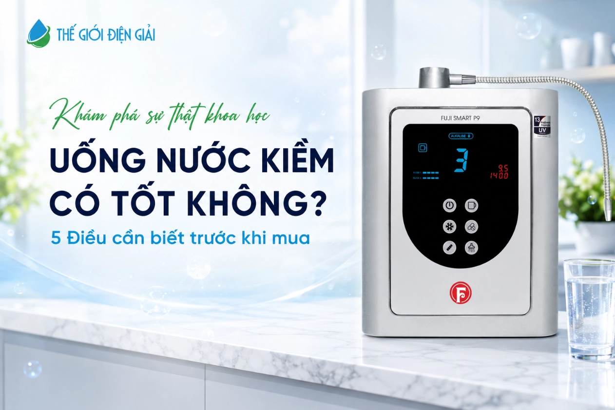 uong-nuoc-ion-kiem-co-tot-khong-SOF-2026-01000