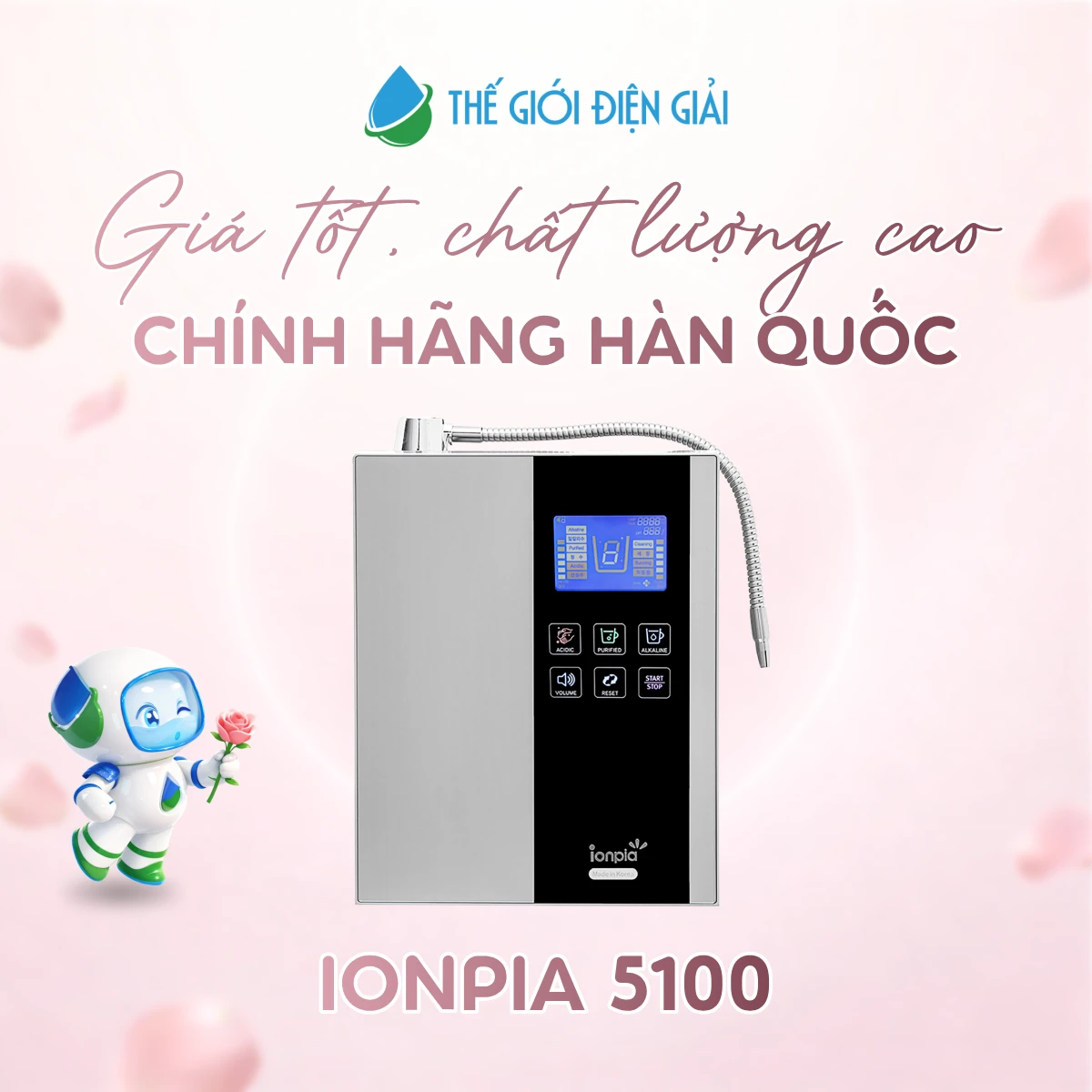 Máy lọc nước iON kiềm iONPIA 5100 Hàn Quốc bảo dưỡng VIPCARE trọn vòng đời máy