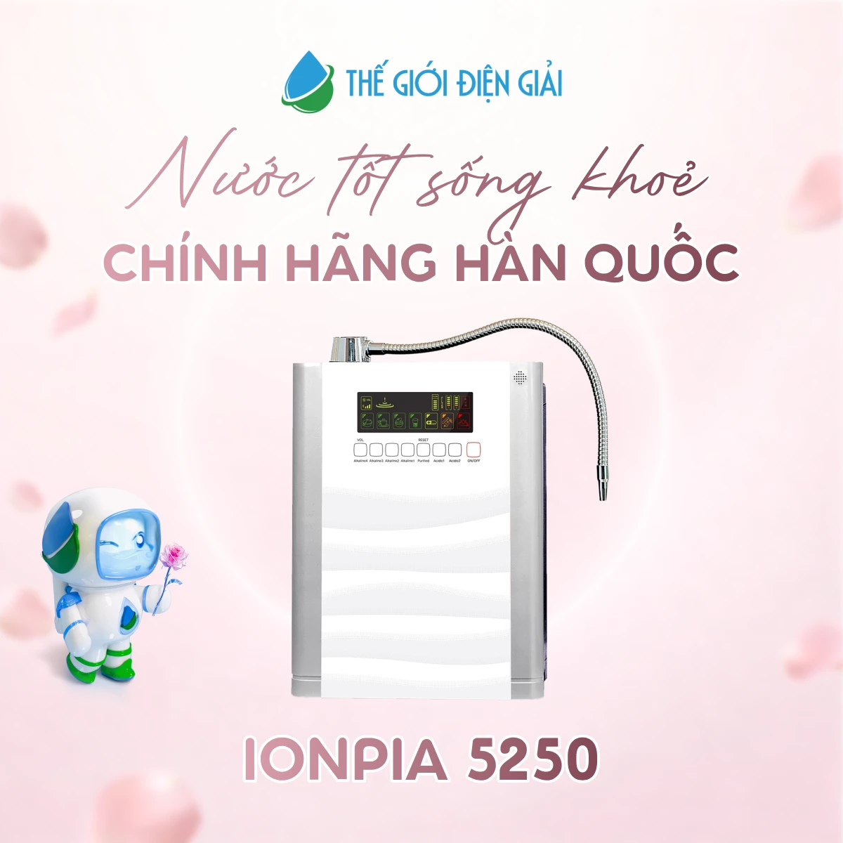 Máy lọc nước iON kiềm iONPIA 5250 Hàn Quốc chính hãng dịch vụ 6 sao