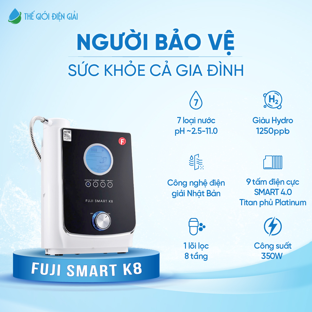 Máy lọc nước điện giải iON kiềm Fuji Smart K8 thông minh bảo hành nước chuẩn y tế trọn đời