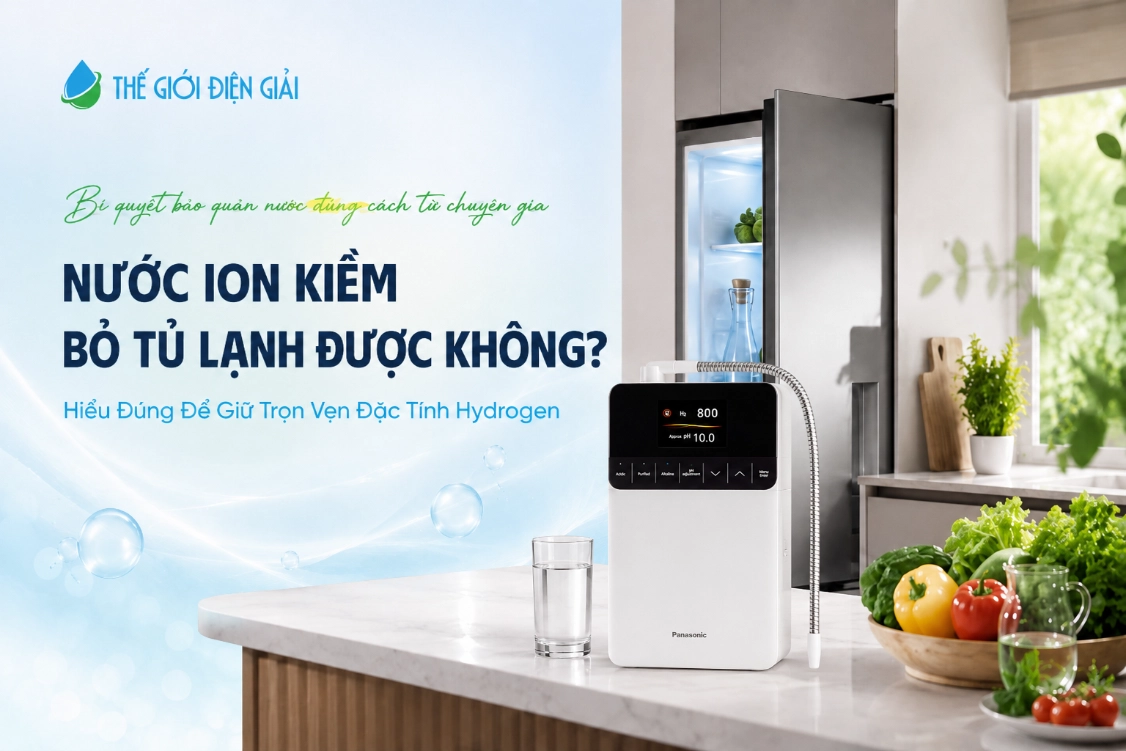 nuoc-ion-kiem-co-bo-tu-lanh-duoc-khong-SOF-2026-00890