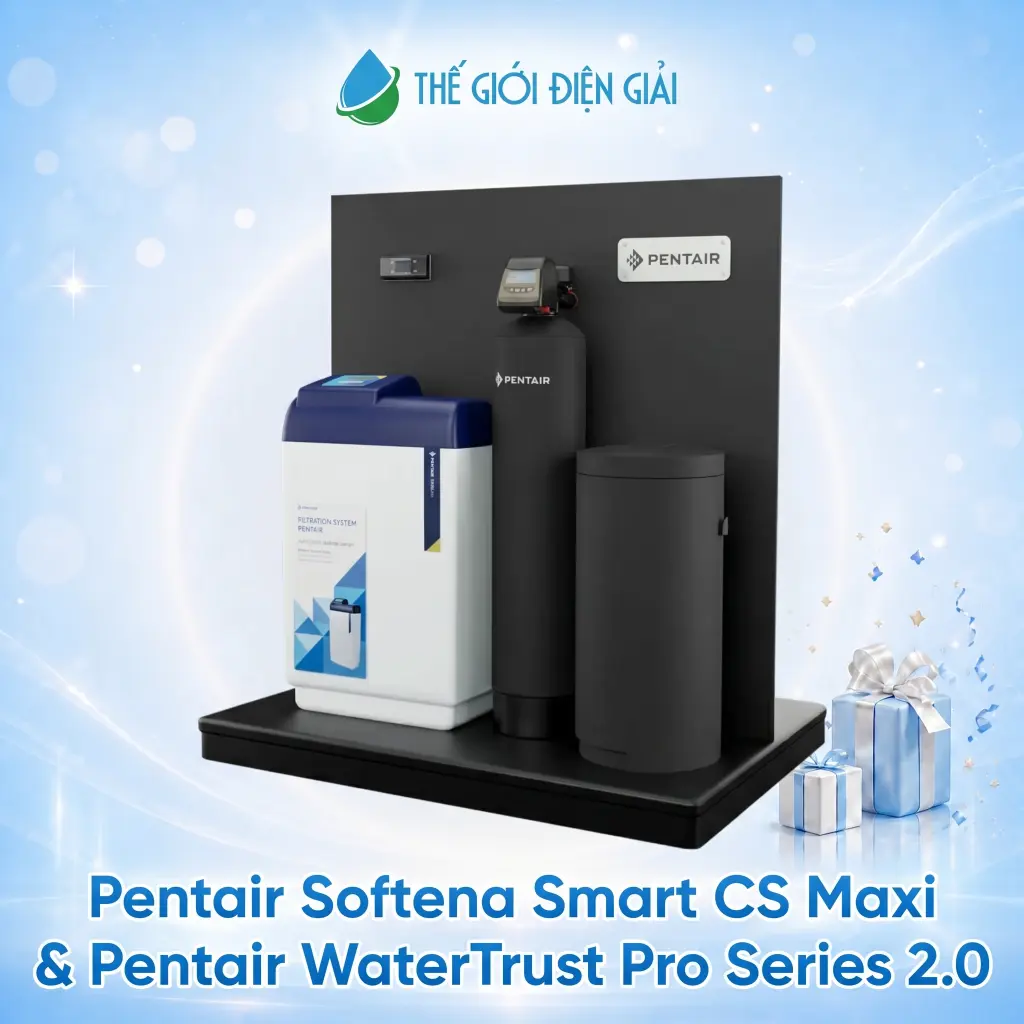 Giải pháp lọc tổng toàn diện Pentair Softena Smart CS Maxi & Pentair WaterTrust Pro Series 2.0