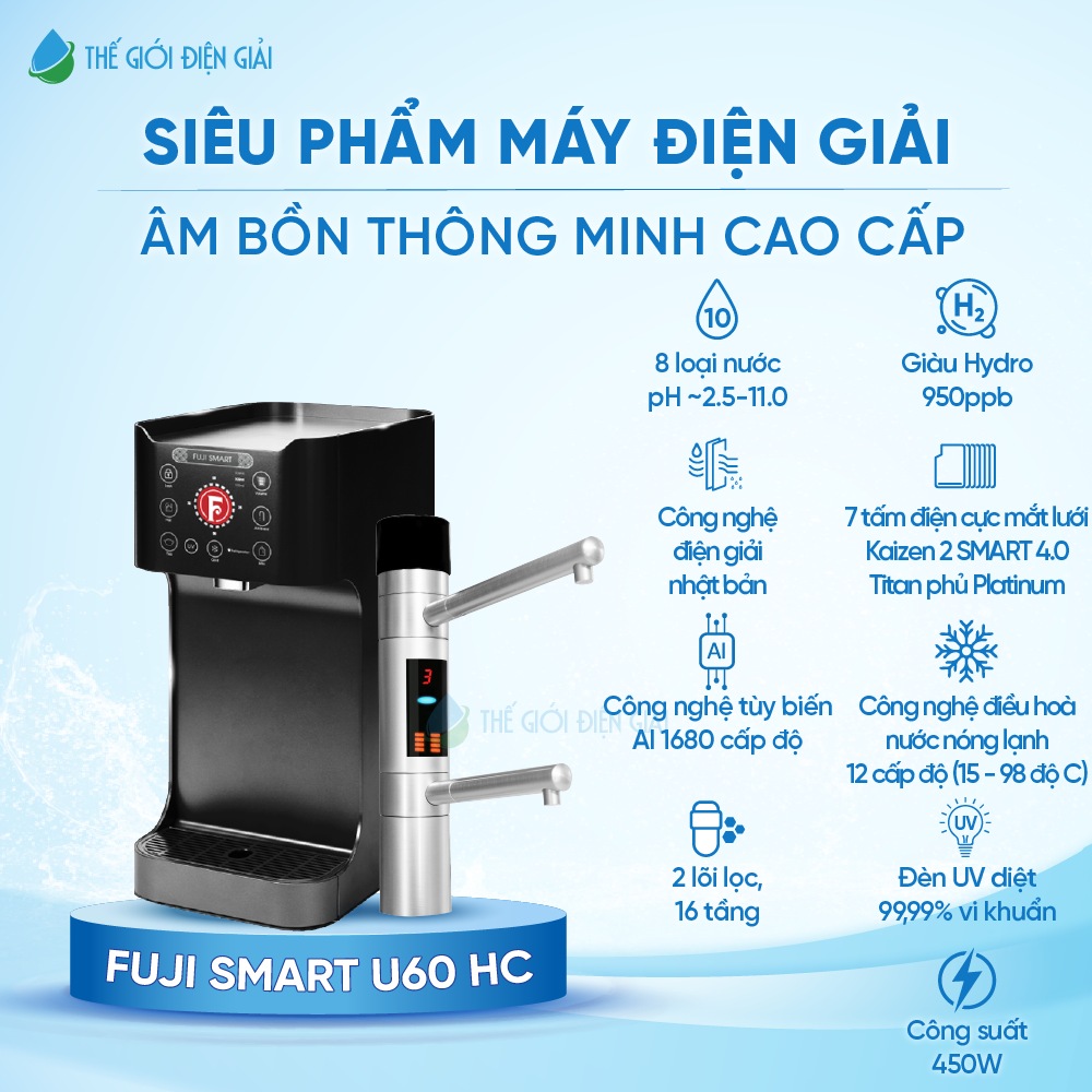 Máy lọc nước điện giải iON kiềm nóng lạnh Fuji Smart U60 HC thông minh giàu Hydro và điều hòa nước nóng lạnh