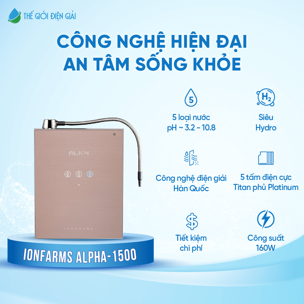 Máy lọc nước điện giải ion kiềm IonFarms Alpha-1500 thiết kế thời thượng dịch vụ 6 sao
