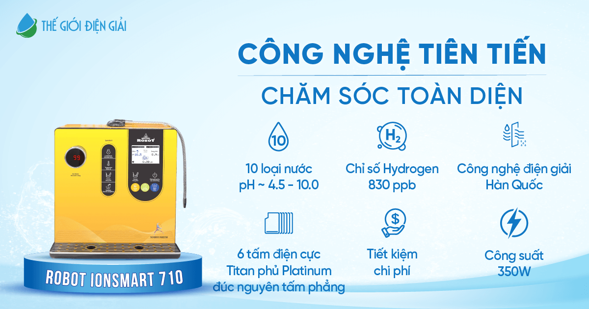 Smart 710 Máy lọc nước điện giải iON kiềm Robot ionSmart 710 bảo hành 6 năm