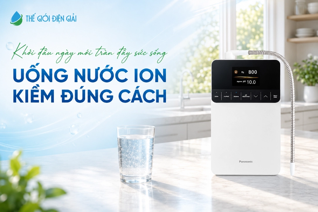 SOF-2026-00890-uong-nuoc-ion-kiem-dung-cach