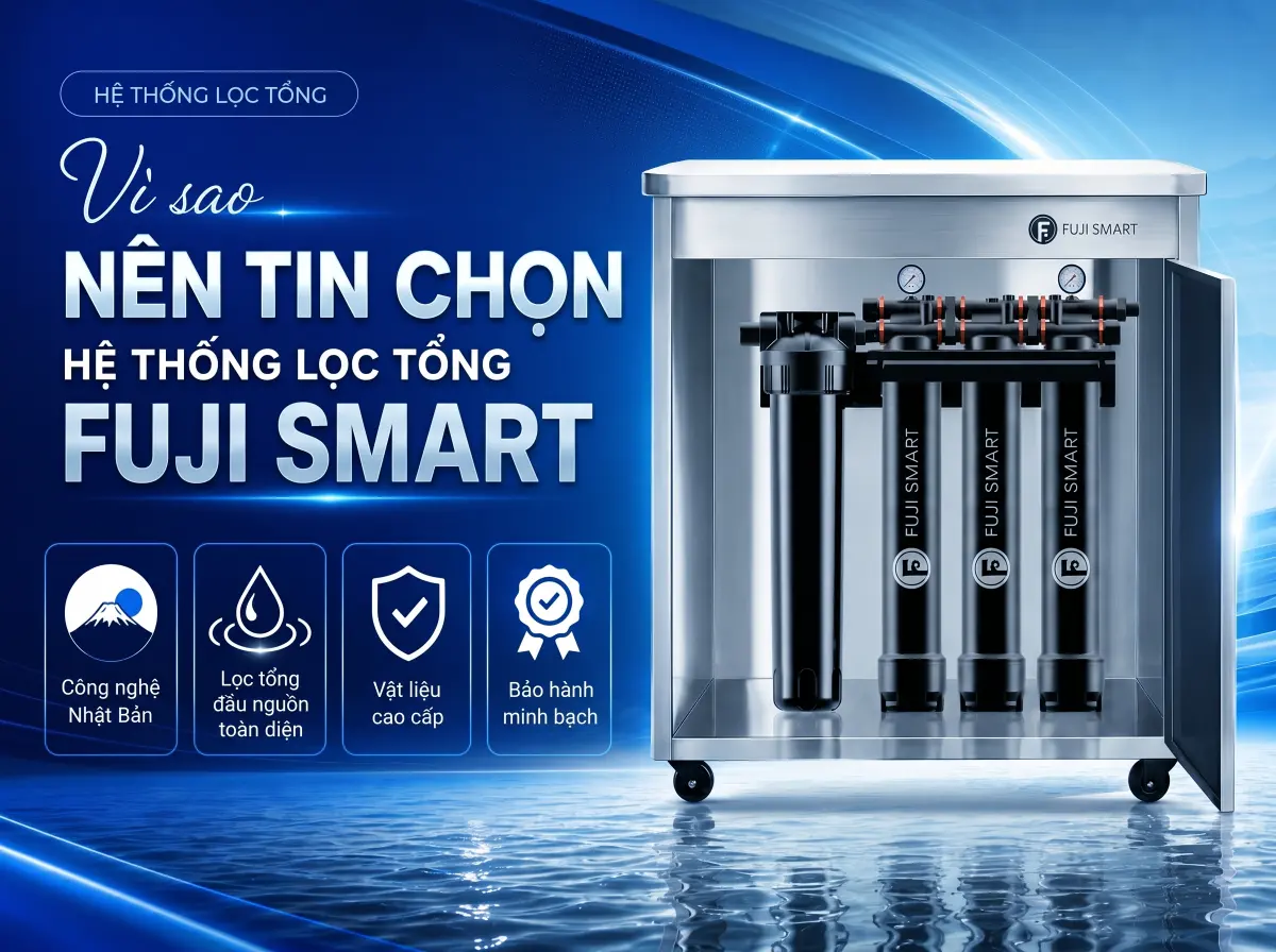 Vì sao nên chọn hệ thống lọc tổng Fuji Smart APT 200 Plus cho nhà phố, biệt thự
